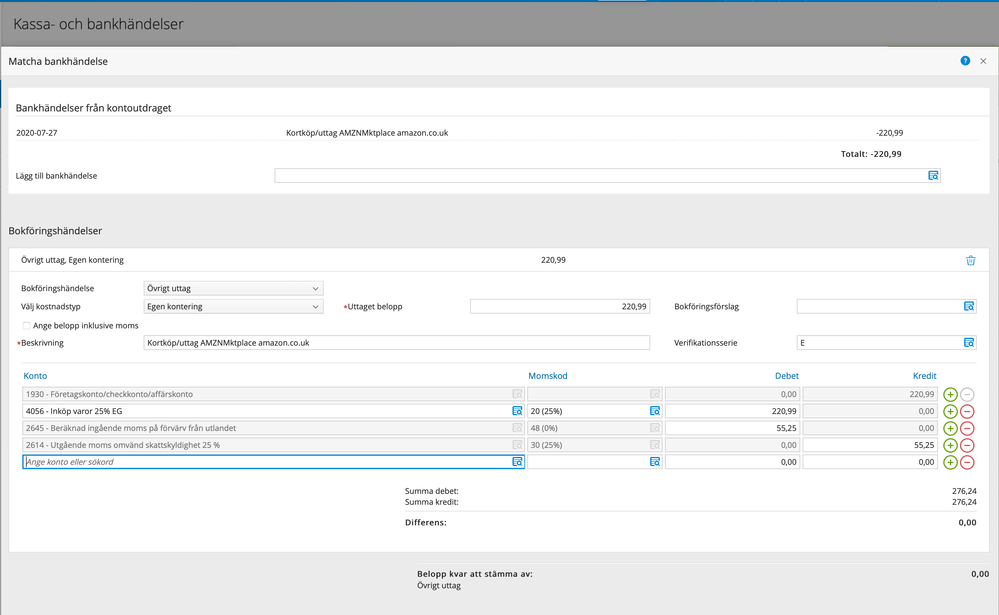 Samtliga konton läggs till och räknas ut korrekt när man väljer egen kontering, konto 4056 (eller 4051)